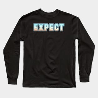 Expectations Unveiled Long Sleeve T-Shirt